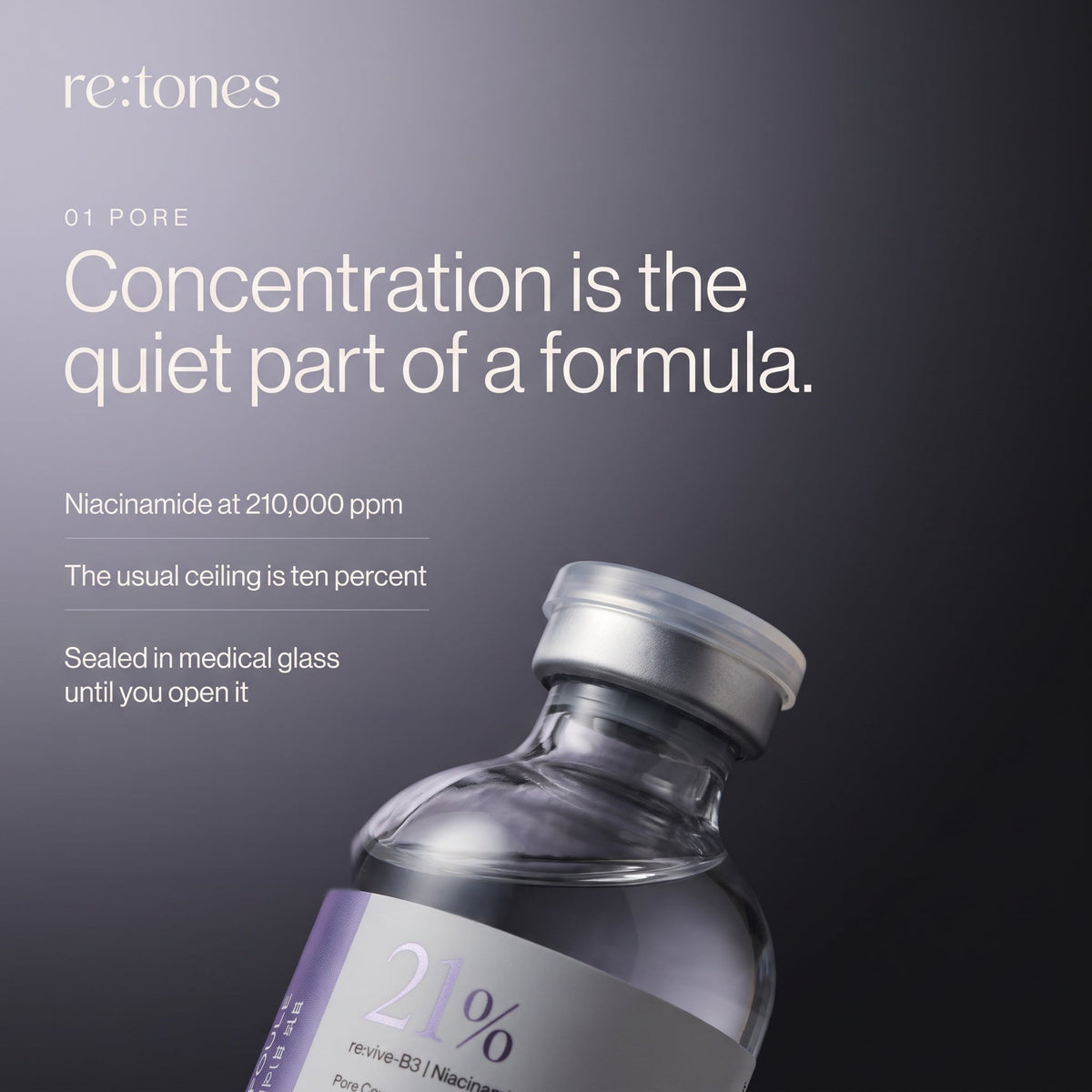 01 Pore ampoule. Niacinamide at 210,000 ppm, sealed in medical glass until you open it.