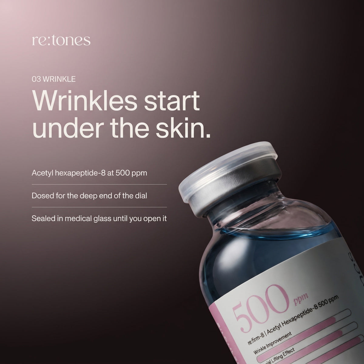 03 Wrinkle Peptide ampoule. Acetyl hexapeptide-8 at 500 ppm, sealed in medical glass until you open it.